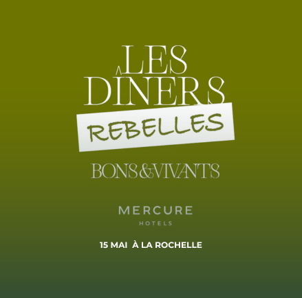 Le Mercure La Rochelle Vieux-Port vous invite à un dîner rebelle au Gaée, le 15 mai à 19h30