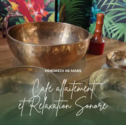 Café allaitement et relaxation sonore