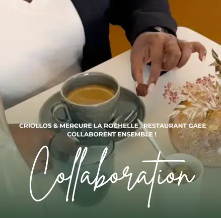 Mercure La Rochelle & Restaurant Gaée collaborent avec la chocolaterie Criollos