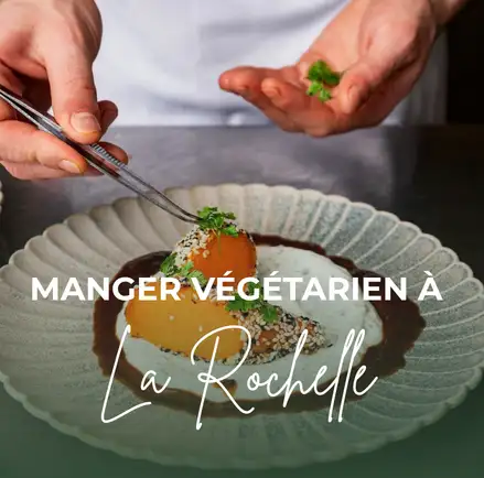 Restaurant végétarien La Rochelle 2026 : Le Gaée propose des plats végétariens