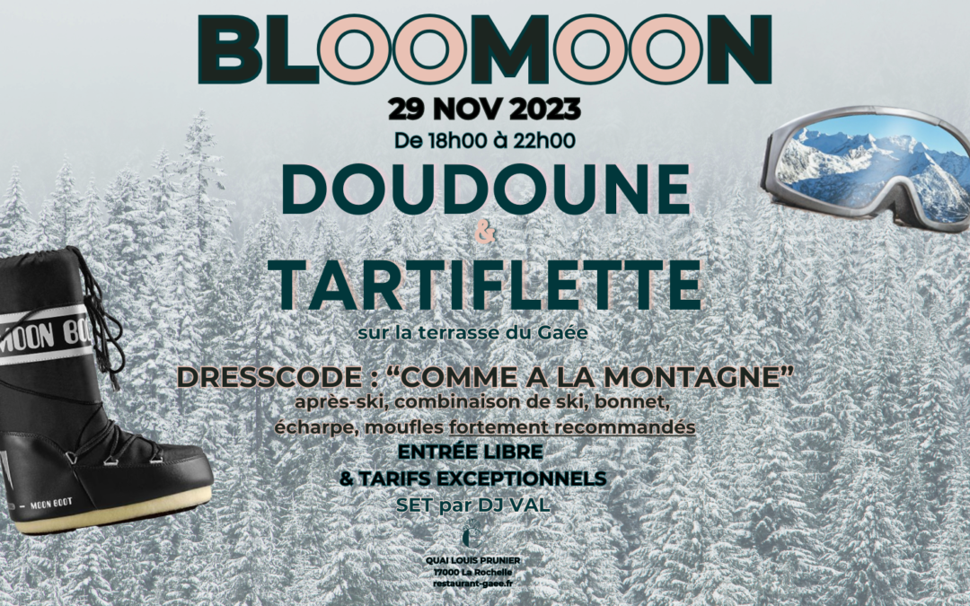 BLOOMOON « DOUDOUNE & TARTIFLETTE »
