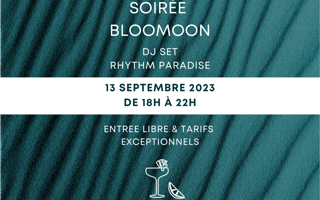 Troisième Soirée Bloomoon sur la terrasse du Gaée !